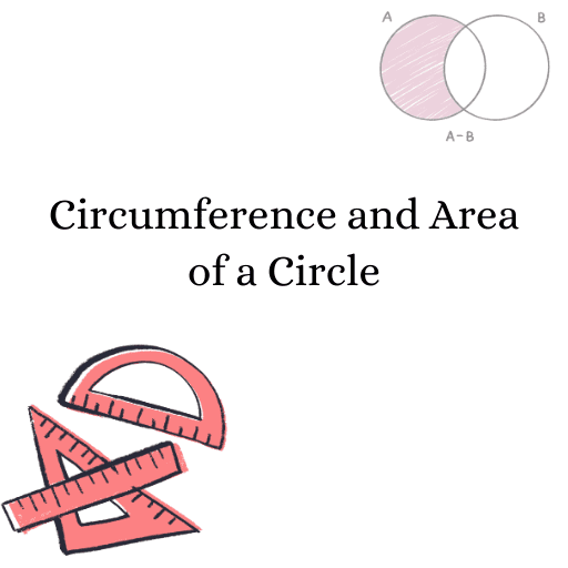 Circumference and Area of a Circle